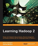 Garry Turkington, Gabriele Modena — Learning Hadoop 2