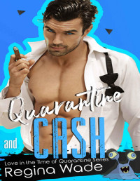 Regina Wade — Quarantine and Cash