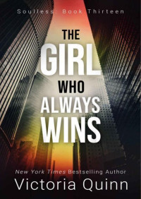Victoria Quinn — The Girl Who Always Wins
