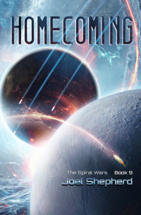 Joel Shepherd — Homecoming: (The Spiral Wars Book 9)