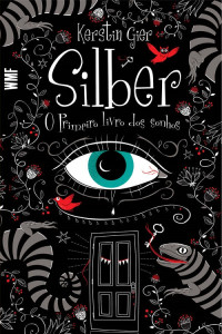 Kerstin Gier — Silber - O primeiro livro dos sonhos