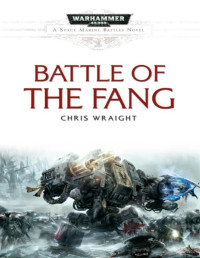 Chris Wraight — Battle Of The Fang