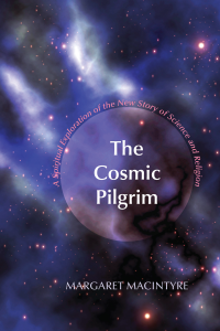 Margaret MacIntyre; — The Cosmic Pilgrim