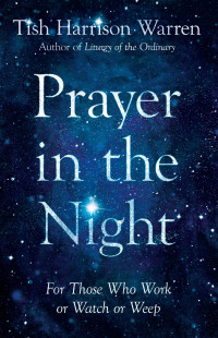 Tish Harrison Warren — Prayer in the Night