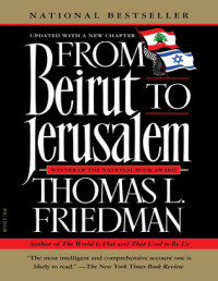 Friedman, Thomas L. — From Beirut to Jerusalem