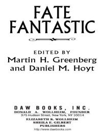 Martin H. Greenberg;Daniel M. Hoyt; & Daniel M. Hoyt — Fate Fantastic