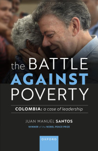 Juan Manuel Santos — The Battle Against Poverty