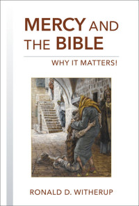 Ronald D. Witherup, PSS; — Mercy and the Bible: Why It Matters!