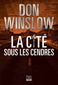 Don Winslow — La cité sous les cendres