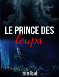 Hawk, James — Le prince des loups (French Edition)
