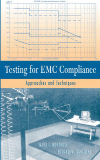 Mark I. Montrose, Edward — Testing for EMC compliance : approaches and techniques