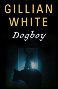 Gillian White — Dogboy
