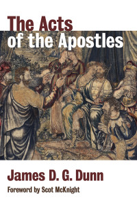 James D. G. Dunn — The Acts of the Apostles