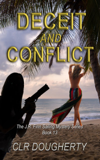 Charles Dougherty — Deceit and Conflict: The J.R. Finn Sailing Mystery Series