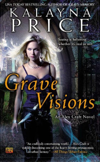 Kalayna Price — Grave Visions (Alex Craft, #04)