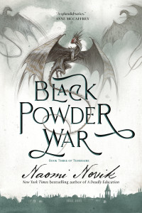 Naomi Novik; — Black Powder War: Book Three of the Temeraire