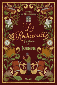 Sophie de Mullenheim — Les Rochecourt T2 : La plume de Joseph