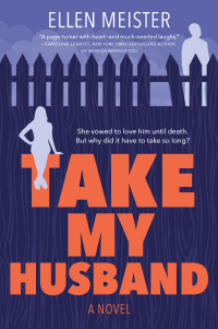Ellen Meister — Take My Husband