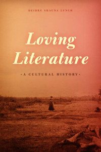 Lynch, Deidre Shauna; — Loving Literature