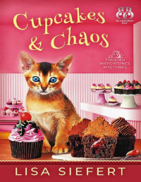 Lisa Siefert — Cupcakes & Chaos (Frosted Misfortunes Mystery 1)