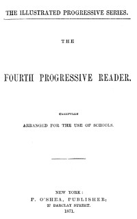 Salem Town, Nelson M. Holbrook — The Progressive Fourth Reader: For Public And Private Schools (1864)