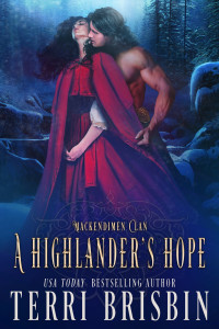 Terri Brisbin — A Highlander's Hope (MacKendimen Clan Book 4)