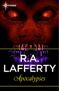 R. A. Lafferty — Apocalypses