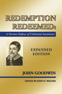 John Goodwin;John D. Wagner; — Redemption Redeemed