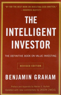 Benjamin Graham — The Intelligent Investor: The Definitive Book on Value Investing