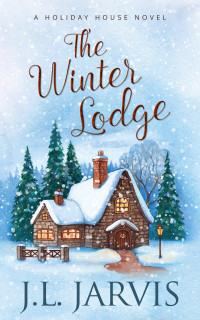 J.L. Jarvis — The Winter Lodge