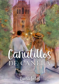 Luisa Lores — Canutillos de canela (Spanish Edition)