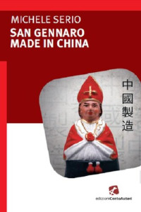 Serio, Michele — San Gennaro made in China