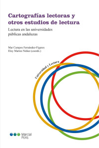 Campos Fernndez-Fgares, Mar; — Cartografas lectoras y otros estudios de lectura: Lecturas en las universidades pblicas andaluzas .