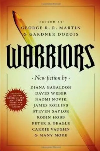 George R.R. Martin & Gardner Dozois — Warriors