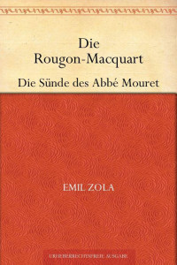 Zola, Emile — Die Rougon-Macquart. Band 5 · Die Sünde des Abbé Mouret