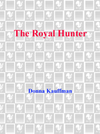 Donna Kauffman — The Royal Hunter