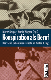 Dieter Krüger, Armin Wagner — Konspiration als Beruf