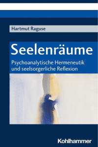 Hartmut Raguse — Seelenräume