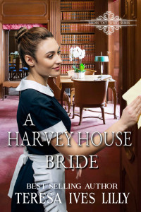 Teresa Ives Lilly & V McKevitt — A Harvey House Bride (Brides Out West Series Book 2)