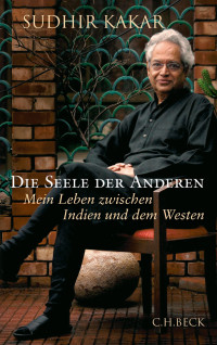 Kakar, Sudhir. — Die Seele der Anderen