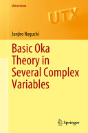 Junjiro Noguchi — Basic Oka Theory in Several Complex Variables