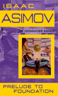 Isaac Asimov — Prelude to Foundation