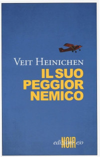 Veit Heinichen — Il suo peggior nemico