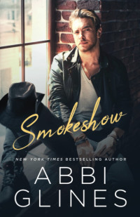 Abbi Glines — Smokeshow