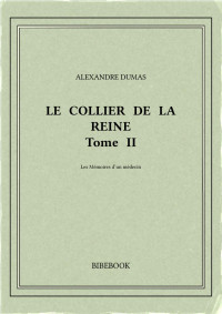 Alexandre Dumas — Le collier de la reine II