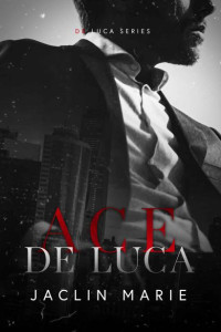 Jaclin Marie — Ace De Luca