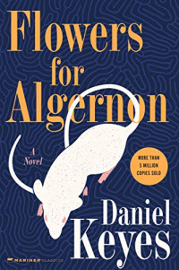 Daniel Keyes — Flowers for Algernon