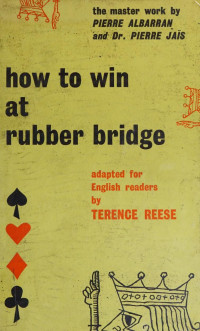 Pierre Albarran, Pierre Jais, Terence Reese — How to win at rubber bridge