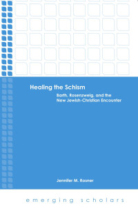 Jennifer M. Rosner — Healing the Schism