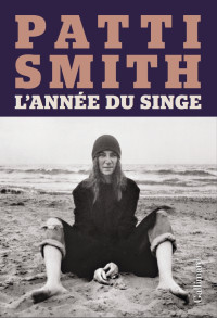 Patti Smith [Smith, Patti] — L'année du singe